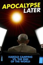 Watch Apocalypse Later: Harold Camping vs the End of the World 123movies