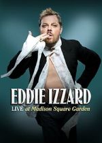 Watch Eddie Izzard: Live at Madison Square Garden (TV Special 2011) 123movies