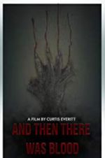 Watch And Then There Was Blood 123movies