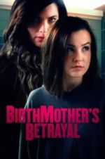 Watch Birthmother\'s Betrayal 123movies