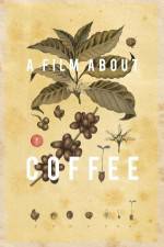Watch A Film About Coffee 123movies