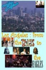 Watch Hotel California: LA from The Byrds to The Eagles 123movies