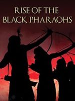 Watch The Rise of the Black Pharaohs 123movies