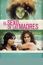 Watch El sexo de las madres 123movies