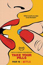 Watch Take Your Pills 123movies