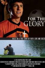 Watch For the Glory 123movies