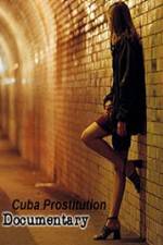 Watch Cuba Prostitution Documentary 123movies