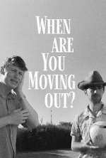 Watch When Are You Moving Out? 123movies