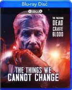 Watch The Things We Cannot Change 123movies