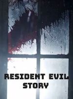 Watch Resident Evil Story 123movies