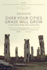 Watch Over Your Cities Grass Will Grow 123movies