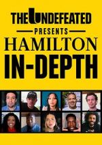 Watch The Undefeated Presents Hamilton In-Depth 123movies