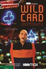 Watch Wild Card: The Downfall of a Radio Loudmouth 123movies