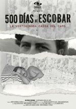 Watch 500 Días de Escobar: la vertiginosa caída del capo 123movies