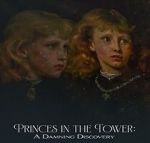 Watch Princes in the Tower: A Damning Discovery 123movies