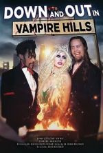 Watch Down and Out in Vampire Hills 123movies