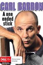 Watch Carl Barron A One Ended Stick 123movies
