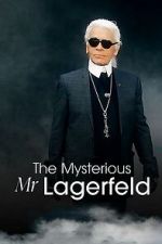 Watch The Mysterious Mr. Lagerfeld 123movies