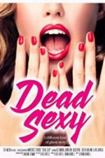 Watch Dead Sexy 123movies