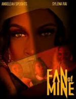 Watch Fan of Mine 123movies