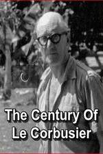 Watch Le siècle de Le Corbusier 123movies