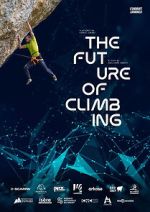 Watch The Future of Climbing 123movies
