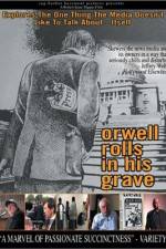 Watch Orwell Rolls in His Grave 123movies