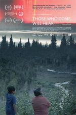 Watch Those Who Come, Will Hear 123movies