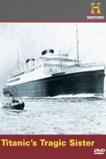 Watch Titanic's Tragic Sister 123movies