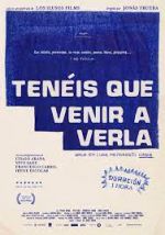 Watch Tenéis que venir a verla 123movies