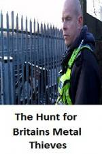 Watch The Hunt for Britain's Metal Thieves 123movies