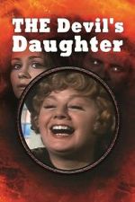 Watch The Devil\'s Daughter 123movies