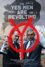 Watch The Yes Men Are Revolting 123movies