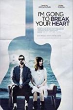 Watch I\'m Going to Break Your Heart 123movies
