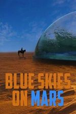 Watch Blue Skies on Mars 123movies