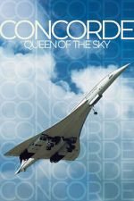 Watch Concorde: Queen of the Sky 123movies