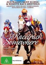 Watch A Racetrack Somewhere 123movies