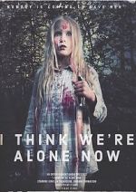 Watch I Think We\'re Alone Now 123movies