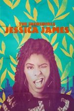 Watch The Incredible Jessica James 123movies
