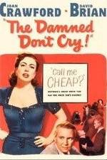 Watch The Damned Don't Cry 123movies