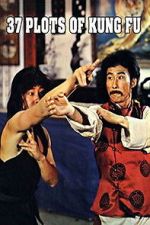 Watch 37 Plots of Kung Fu 123movies