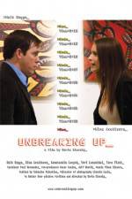 Watch Unbreaking Up 123movies