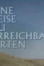 Watch Eine Reise zu unerreichbaren Orten 123movies