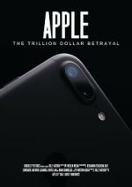 Watch Apple: The Trillion Dollar Betrayal 123movies