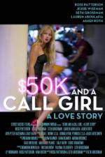 Watch $50K and a Call Girl A Love Story 123movies