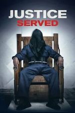 Watch Justice Served 123movies