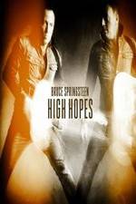 Watch Bruce Springsteens High Hopes 123movies