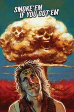 Watch Smoke \'Em If You Got \'Em 123movies