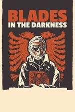 Watch Blades in the Darkness 123movies