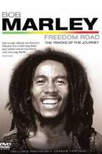 Watch Bob Marley Freedom Road 123movies